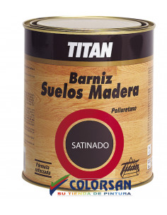 Barniz POLIURETANO SUELOS TITAN - Pinturas Colorsan